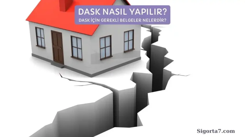 DASK Nasıl Yapılır? DASK İçin Gerekli Belgeler Nelerdir? (2024)