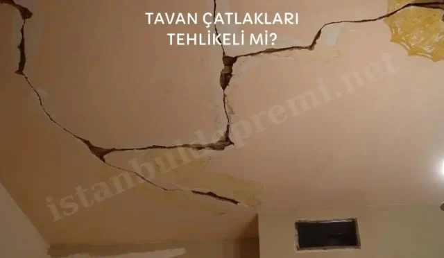 tavan catlaklari tehlikeli midir